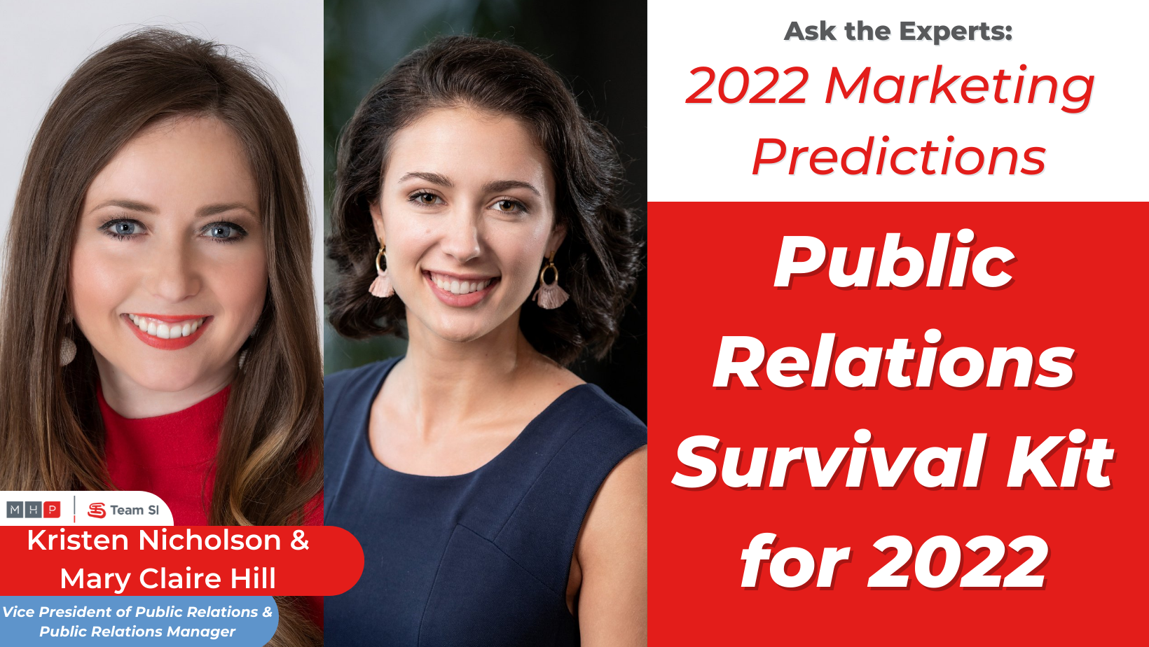 PR Experts Kristen Nicholson and Mary Claire Hill break down PR trends for 2022.