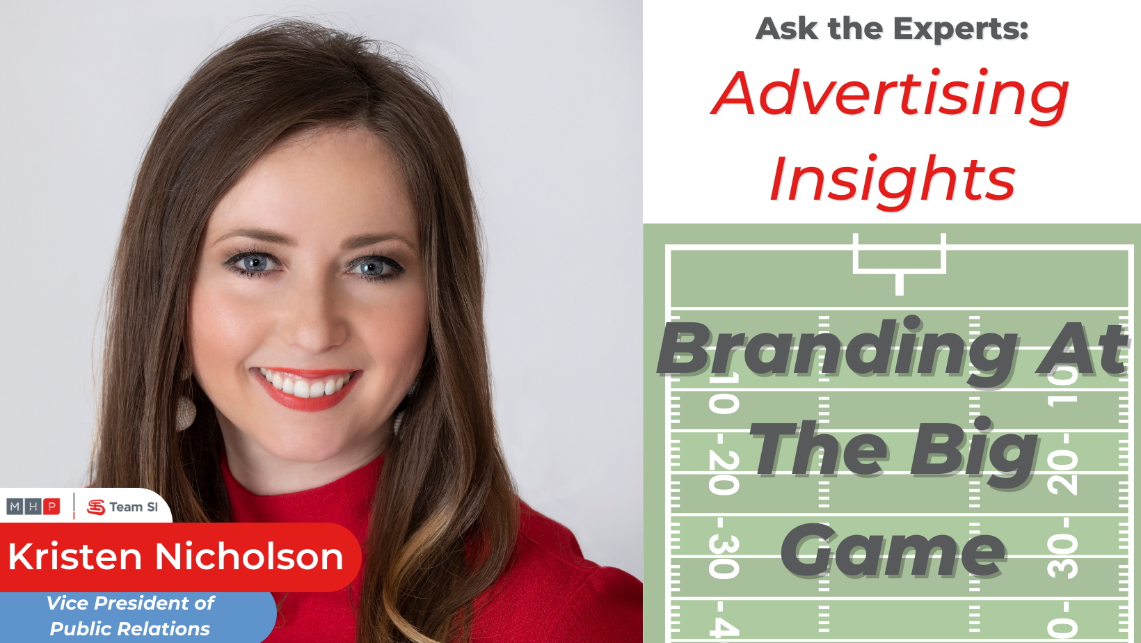 Kristen Nicholson, Vice President of Public Relations, gives her take on branding at the Super Bowl.