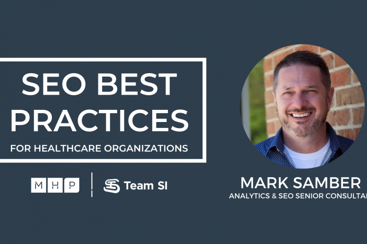 SEO BEST PRACTICES FOR HEALTHCARE ORGANIZATIONS