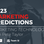 2023 Marketing Predictions Marketing technology with pete taylor