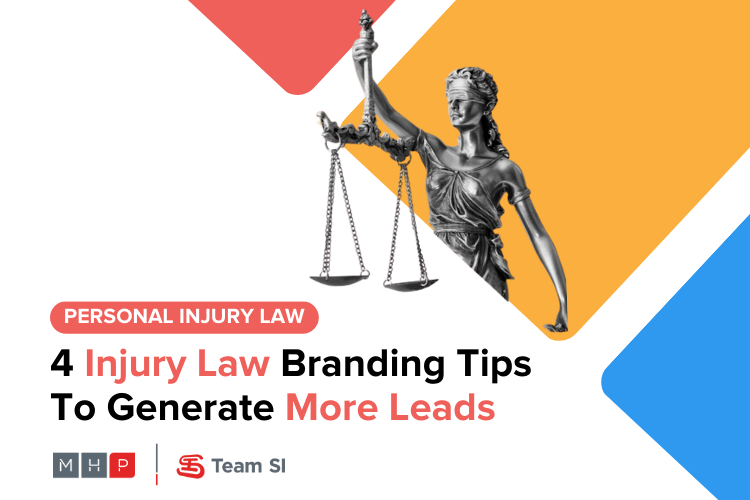 4 injury law branding tips to generate more leads for your firm